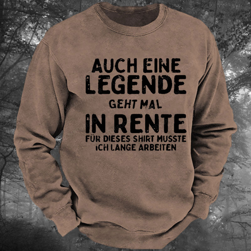 Auch Eine Legende Geht Mal In Rente Gewaschenes Sweatshirt