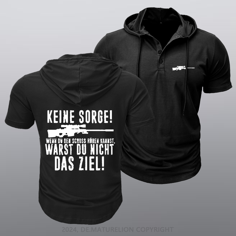 Maturelion Keine Sorge! Wenn Du Den Schuss Hören Kannst Warst Du Nicht Das Ziel Kapuze T-Shirt