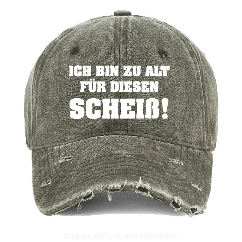 Ich Bin Zu Alt Für Diesen Scheiß Gewaschene Vintage Cap