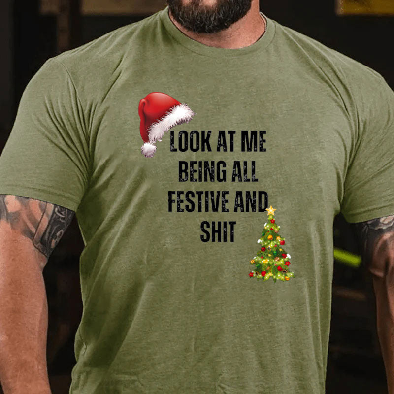 Schau mich an, wie ich so festlich bin und so Weihnachten T-Shirt