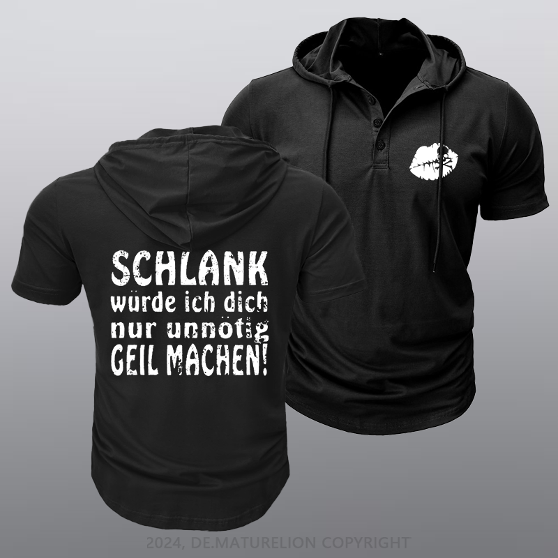 Maturelion Schlank Würde Ich Dich Nur Unnötig Geil Machen Kapuze T-Shirt