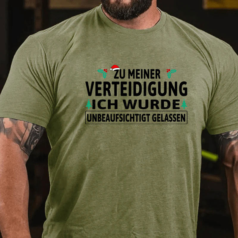 Zu Meiner Verteidigung Ich Wurde Unbeaufsichtigt Gelassen T-Shirt