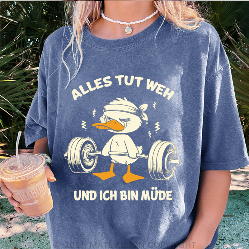 Maturelion Alles tut weh und ich bin müde Damen Gewaschene Vintage T-Shirt