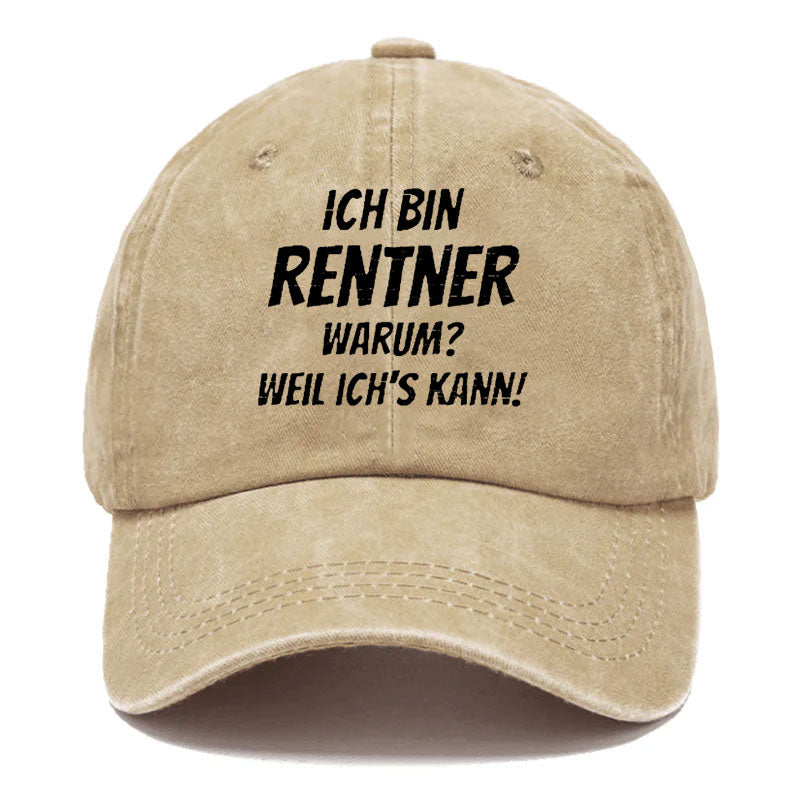 Ich Bin Rentner Warum? Weil Ich's Kann! Baseball Cap