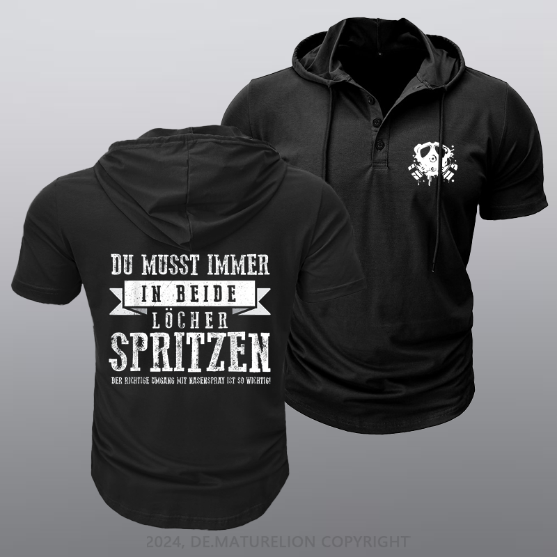 Maturelion Du musst immer in beide Löcher spritzen Kapuze T-Shirt