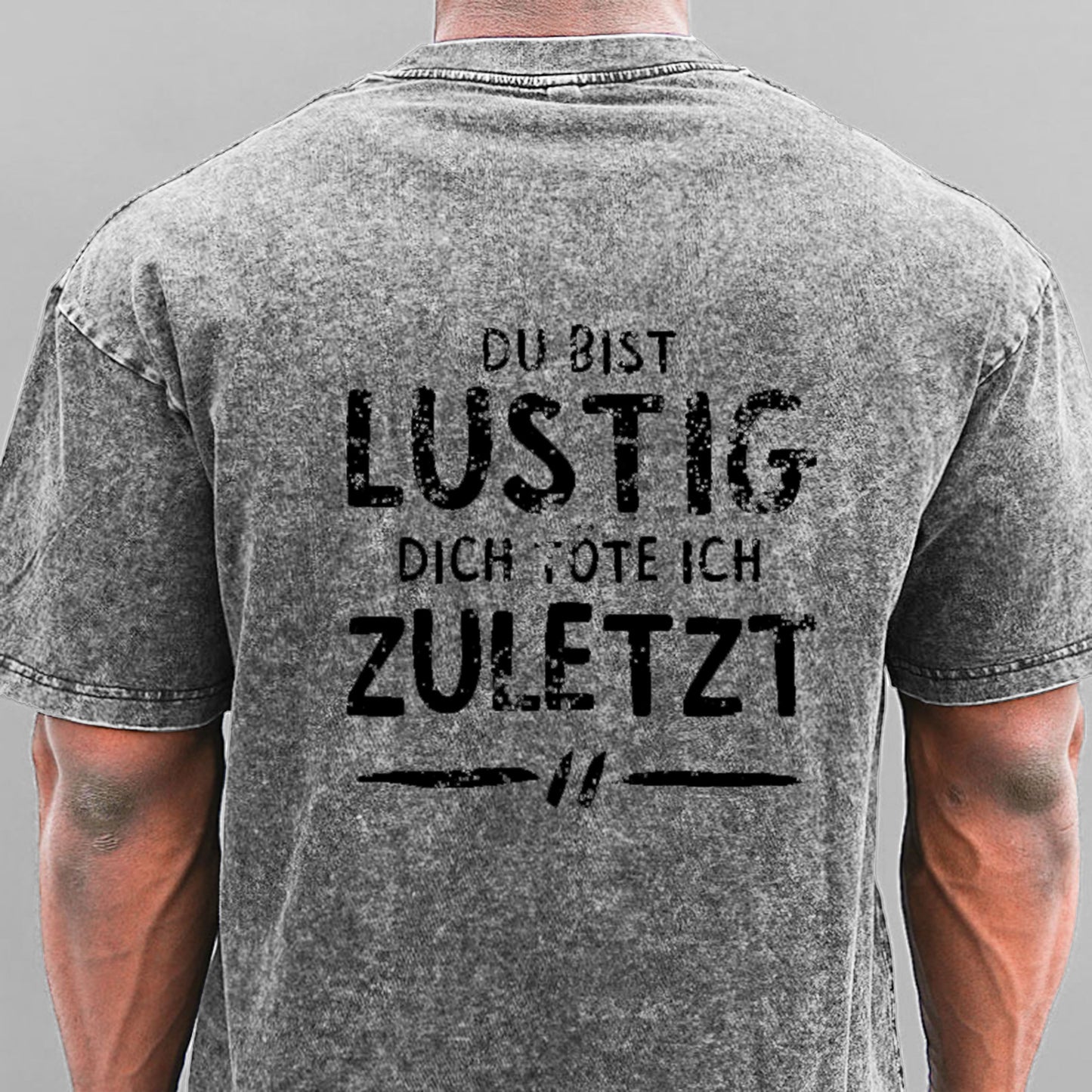 Du Bist Lustig Dich Töte Ich Zuletzt Gewaschene Vintage T-Shirt