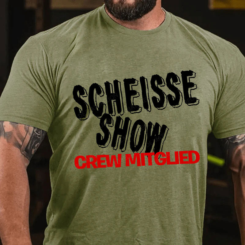 Scheisse Show Crew Mitglied T-Shirt
