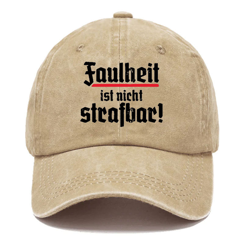 Faulheit Ist Nicht Strafbar Baseball Cap