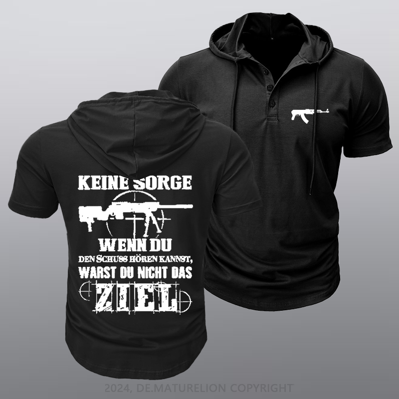Maturelion Keine Sorge! Wenn Du Den Schuss Hören Kannst Warst Du Nicht Das Ziel Kapuze T-Shirt