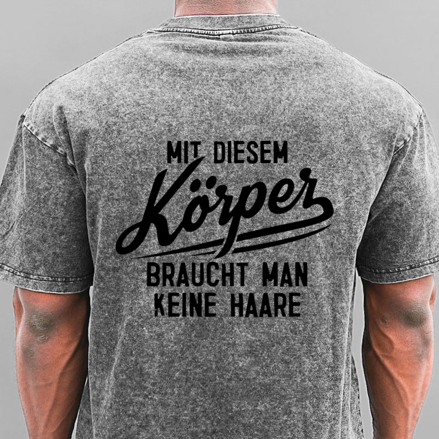 Mit diesem Körper braucht man keine Haare Gewaschene Vintage T-Shirt
