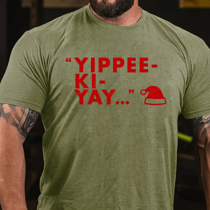 Yippee-Ki-Yay T-Shirt