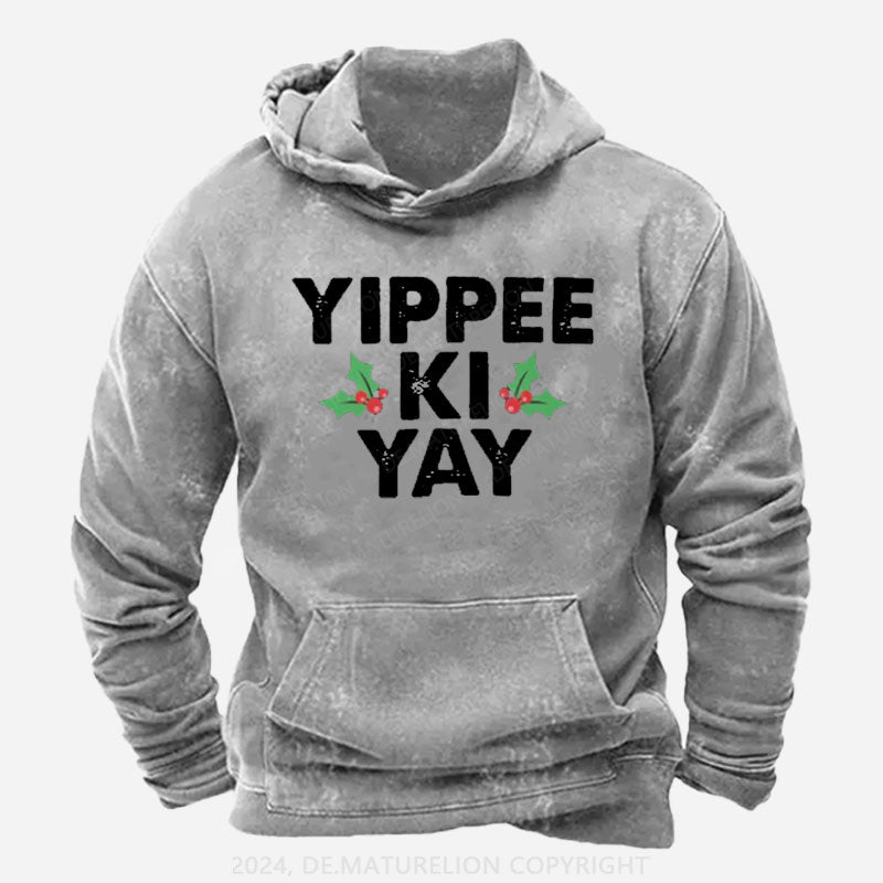 Yippee Ki Yay Hoodie