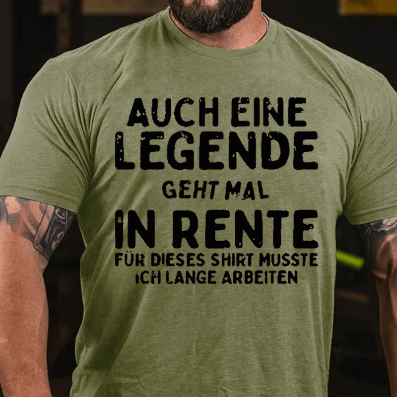 Auch Eine Legende Geht Mal In Rente T-Shirt
