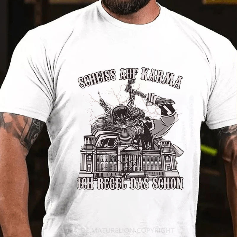 Scheiss Auf Karma T-Shirt