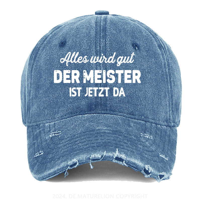 Alles Wird Gut Der Meister Ist Jetzt Da Gewaschene Vintage Cap