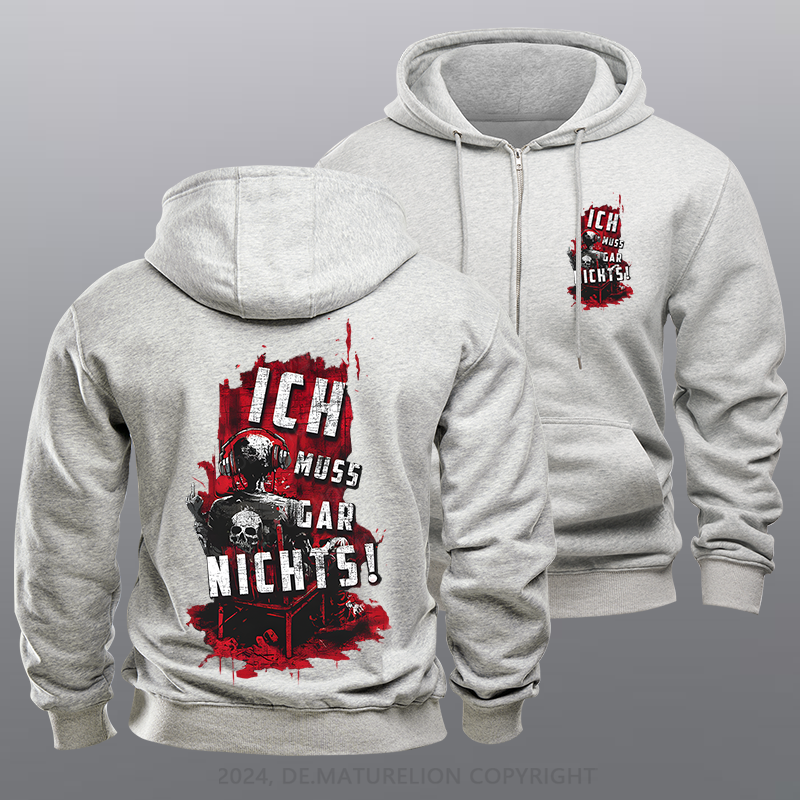 Maturelion Ich Muss Gar Nichts Reißverschluss Hoodie