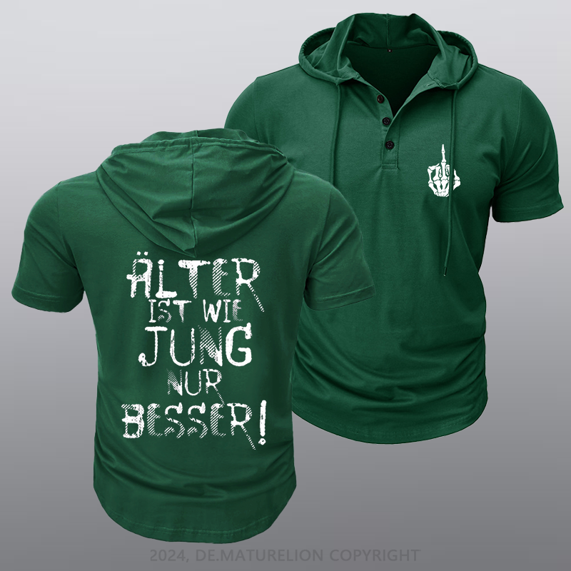 Maturelion Älter ist wie jung nur besser Kapuze T-Shirt