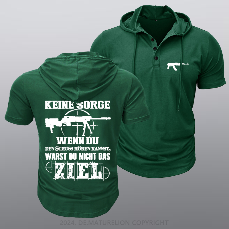 Maturelion Keine Sorge! Wenn Du Den Schuss Hören Kannst Warst Du Nicht Das Ziel Kapuze T-Shirt