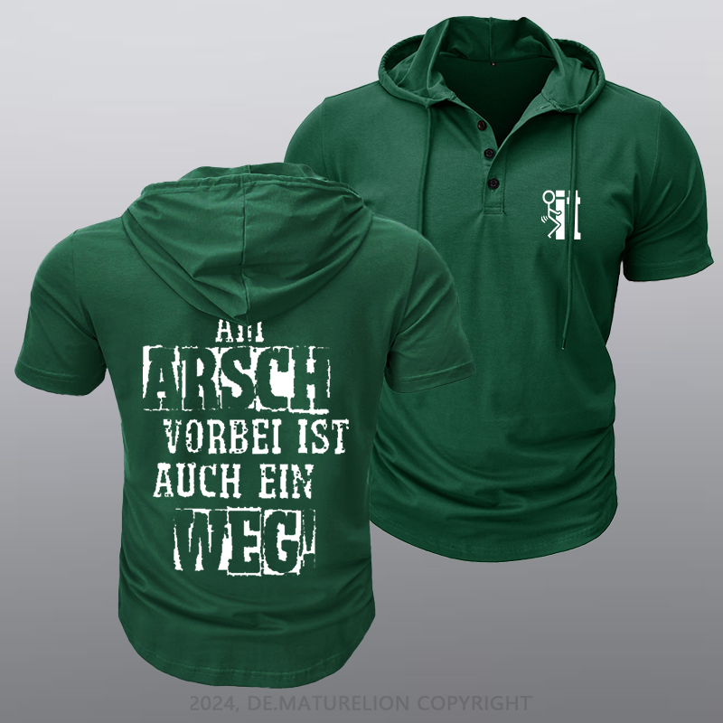 Maturelion Am Arsch Vorbei Ist Auch Ein Weg Kapuze T-Shirt