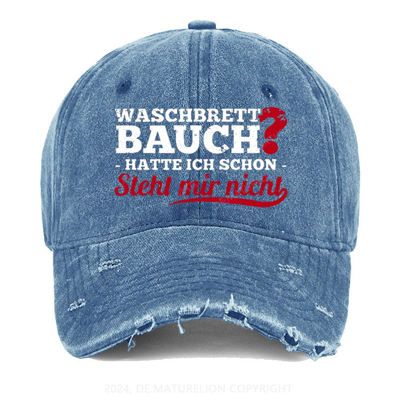 Waschbrett Bauch? Hatte Ich Schon Steht Mir Nicht Gewaschene Vintage Cap