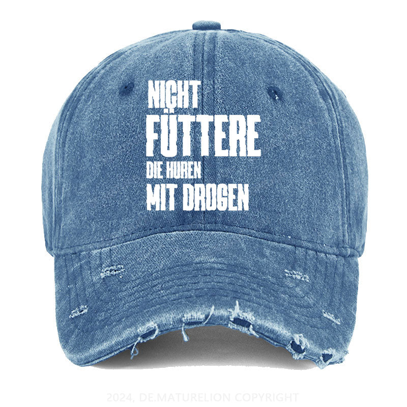 Nicht füttere die Huren mit Drogen Gewaschene Vintage Cap