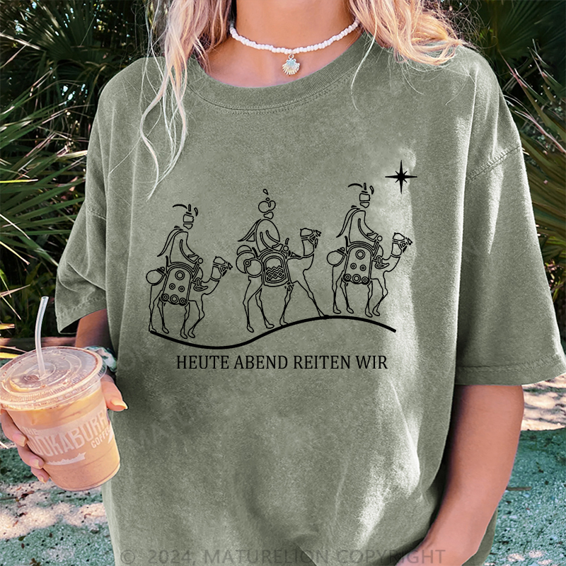Maturelion Heute Abend reiten wir Damen Gewaschene Vintage T-Shirt