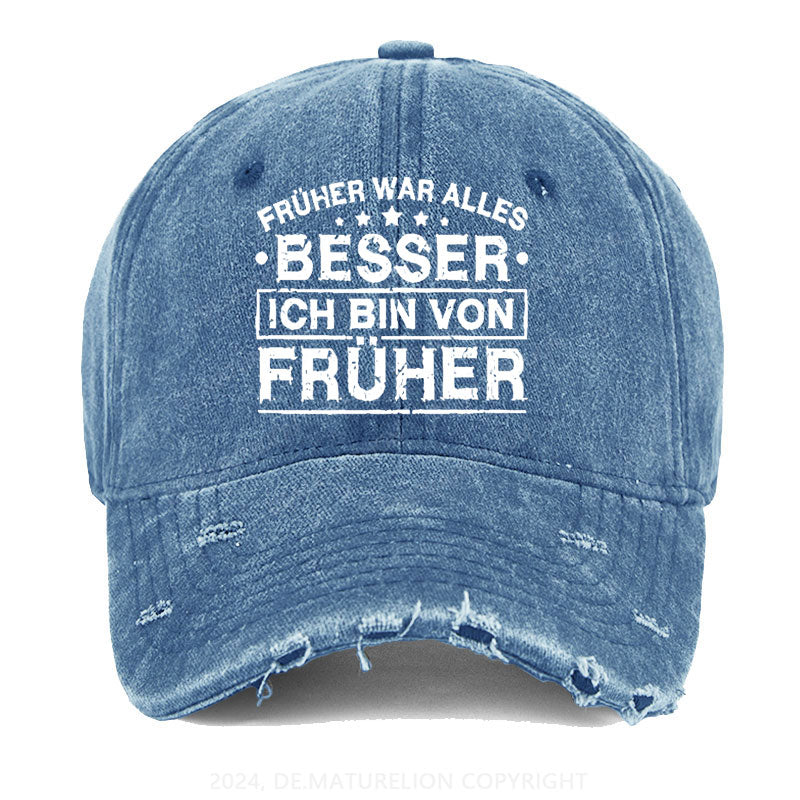 Früher War Alles Besser Ich Bin Von Früher Gewaschene Vintage Cap