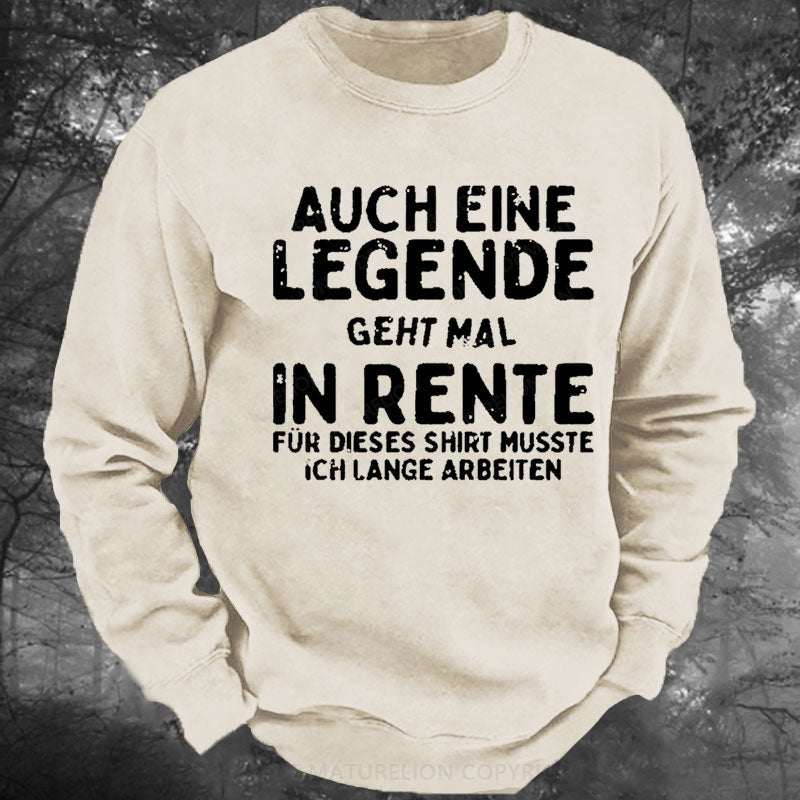 Auch Eine Legende Geht Mal In Rente Gewaschenes Sweatshirt