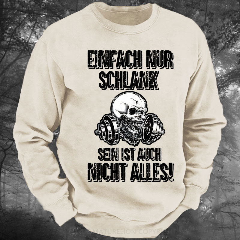 Einfach nur schlank sein ist auch nicht alles! Gewaschenes Sweatshirt