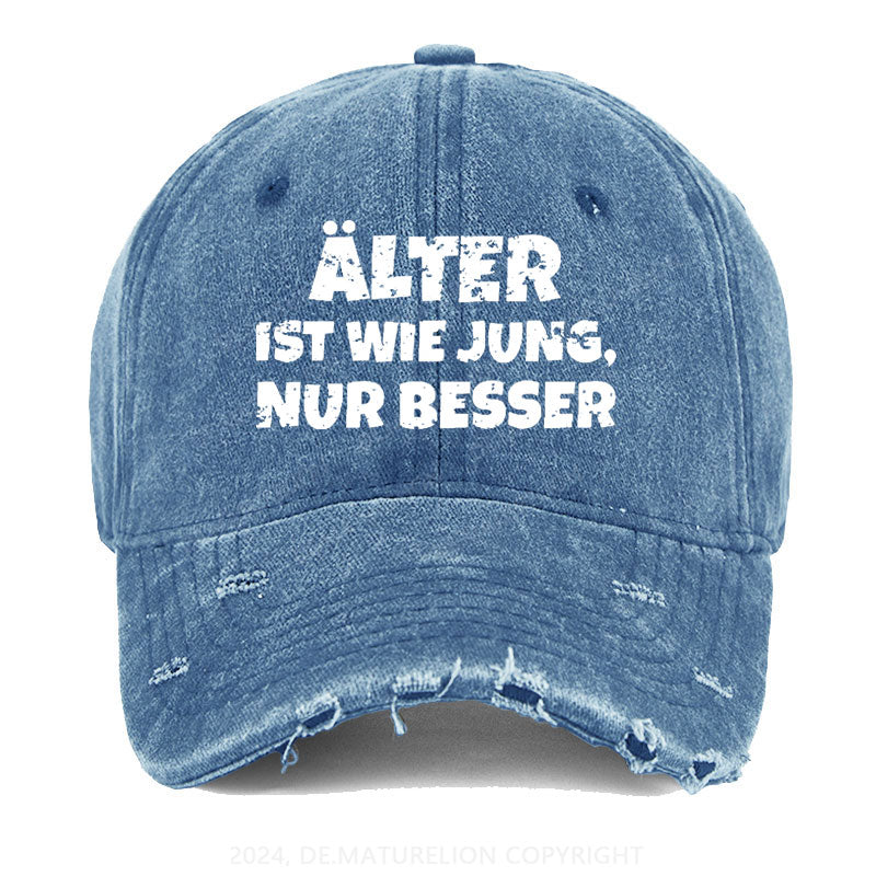 Alter Ist Wie Jung Nur Besser Gewaschene Vintage Cap