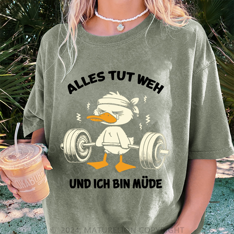 Maturelion Alles tut weh und ich bin müde Damen Gewaschene Vintage T-Shirt