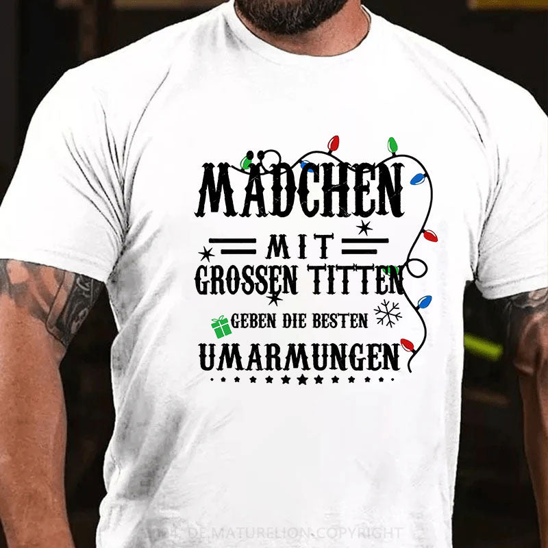 Mädchen Mit Grossen Titten Geben Die Besten Umarmungen T-Shirt