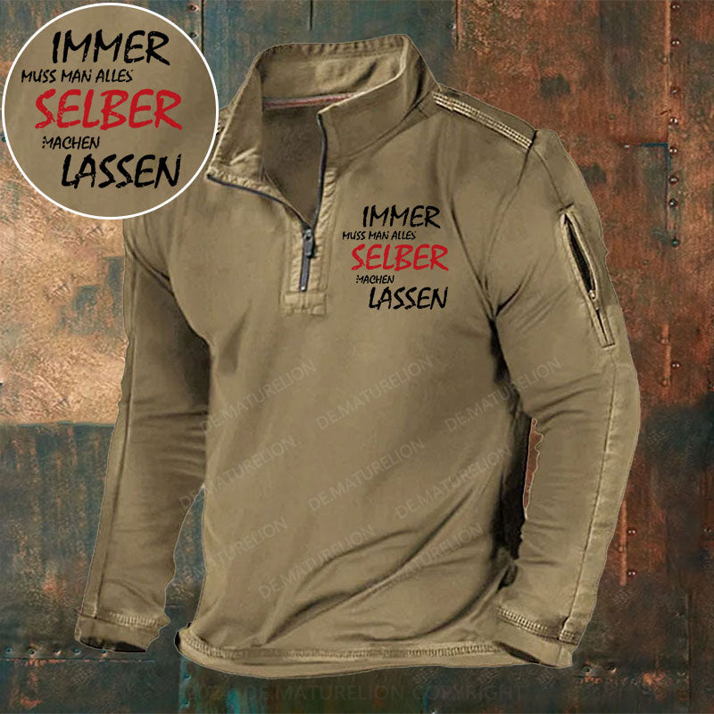 Immer Muss Man Alles Selber Machen Lassen Stehkragen Reißverschluss Polo Shirt