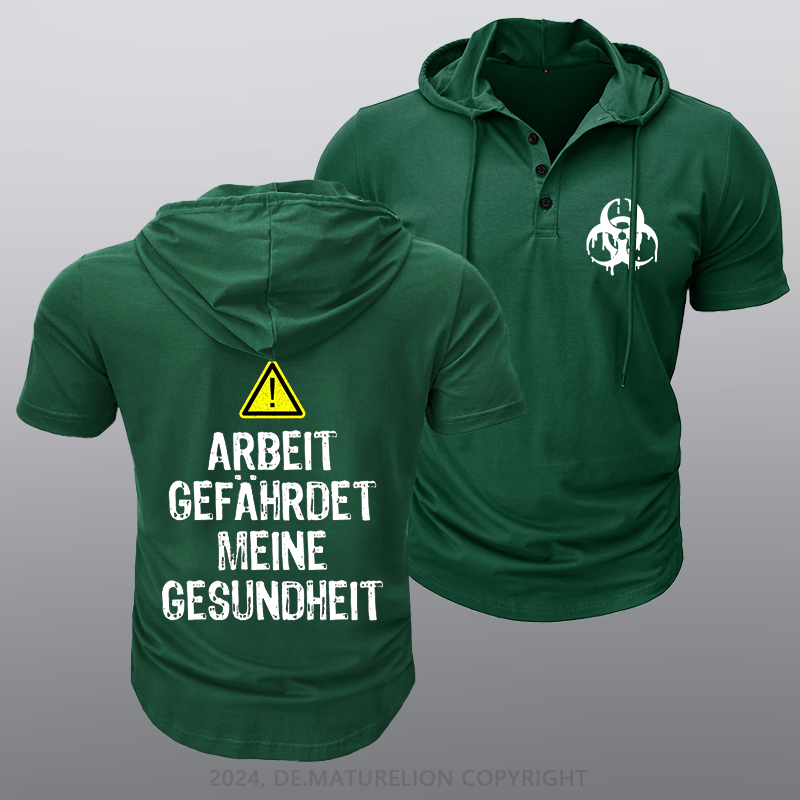 Maturelion Arbeit gefährdet meine Gesundheit Kapuze T-Shirt