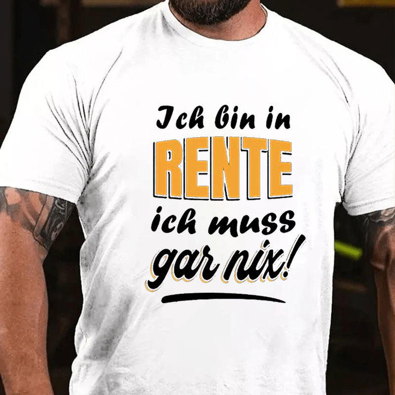Ich bin in Rente T-Shirt