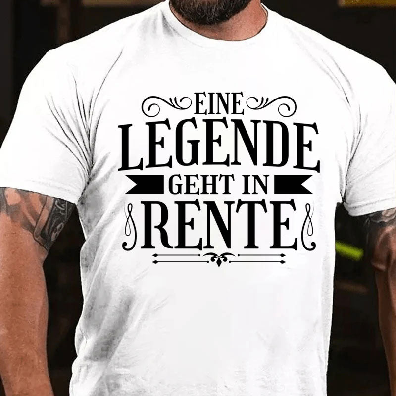 Eine Legende Geht Mal In Rente T-Shirt
