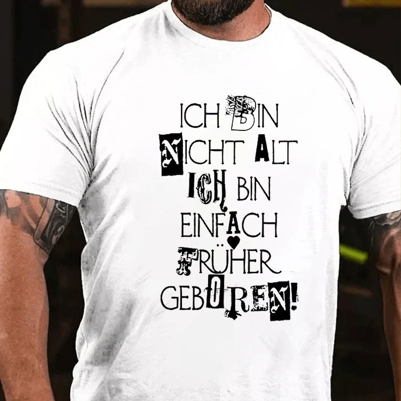 Ich bin nicht alt T-Shirt