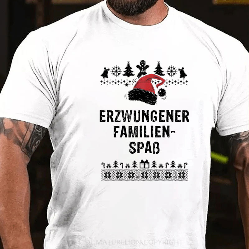 Erzwungener Familienspaß T-Shirt