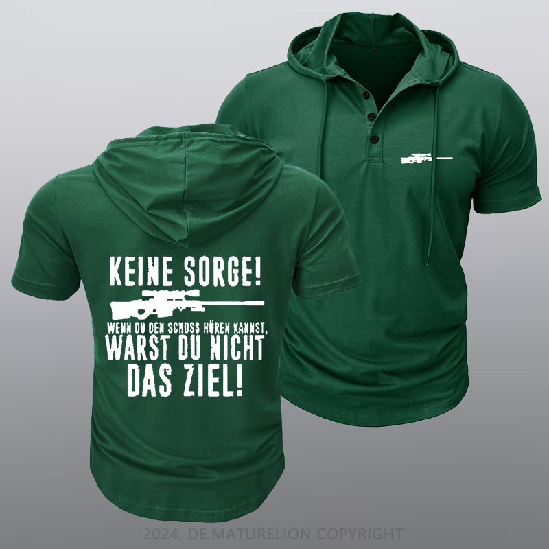 Maturelion Keine Sorge! Wenn Du Den Schuss Hören Kannst Warst Du Nicht Das Ziel Kapuze T-Shirt