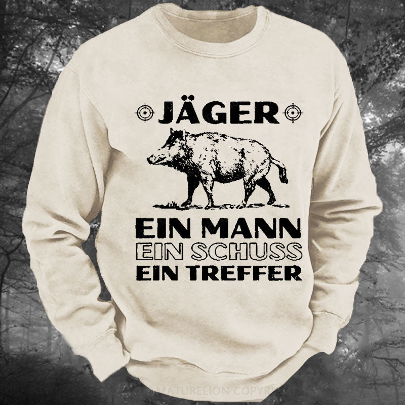 Jäger Ein Mann Ein Schuss Ein Treffer Gewaschenes Sweatshirt