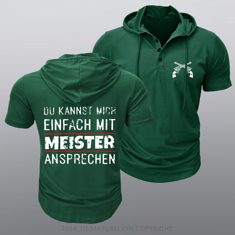 Maturelion Du Kannst Mich Einfach Mit Meister Ansprechen Kapuze T-Shirt