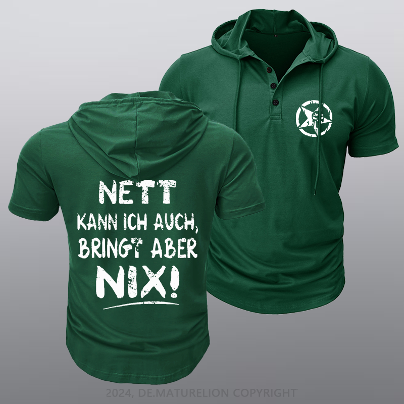 Maturelion Nett Kann Ich Auch Bringt Aber Nix Kapuze T-Shirt
