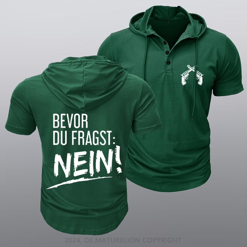 Maturelion Bevor Du Fragst Nein! Kapuze T-Shirt