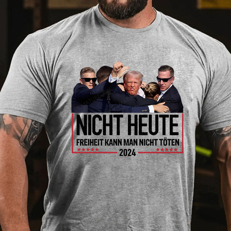 Nicht Heute Freiheit Kann Man Nicht Töten 2024 T-Shirt