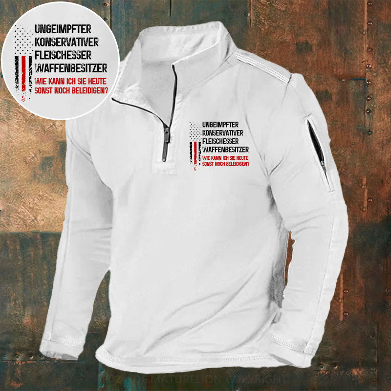 Ungeimpfter konservativer Fleischesser und Waffenbesitzer. Wie kann ich Sie heute sonst noch beleidigen Stehkragen Reißverschluss Polo Shirt