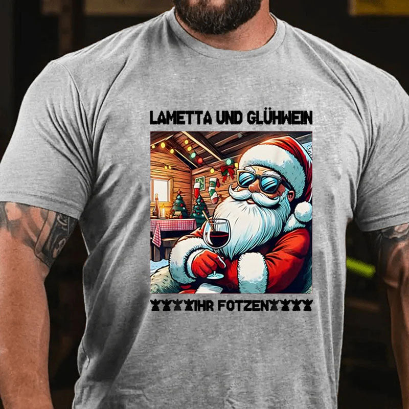 Lametta Und Glühwein Ihr Fotzen T-Shirt