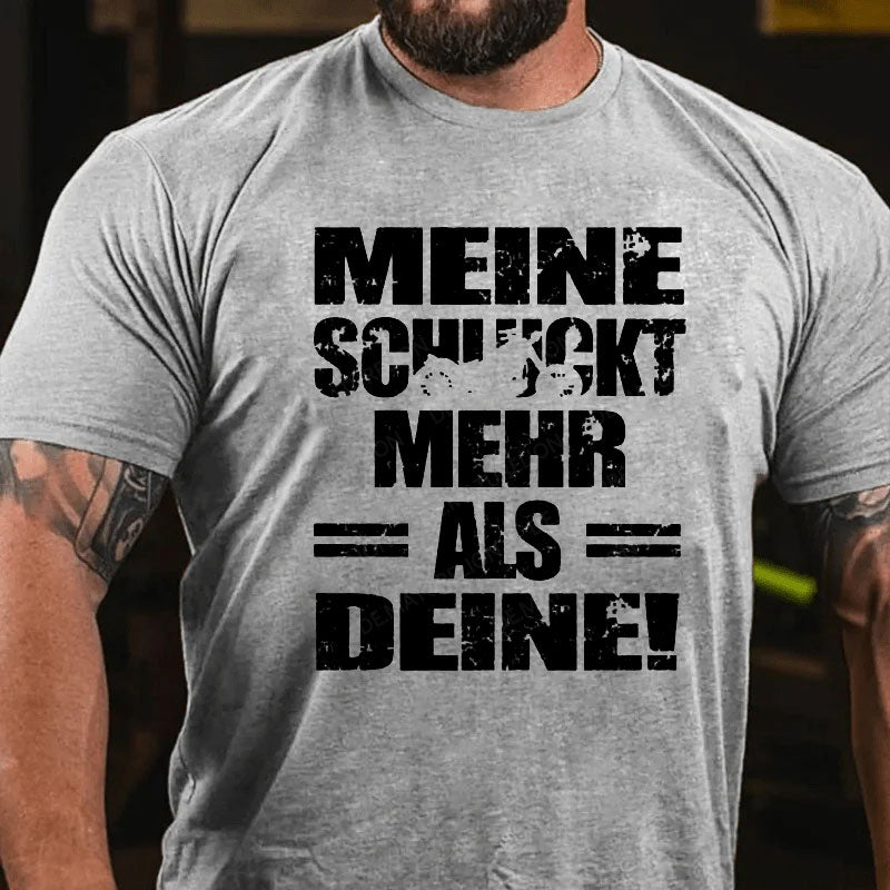 Meine Mehr Als Deine T-Shirt