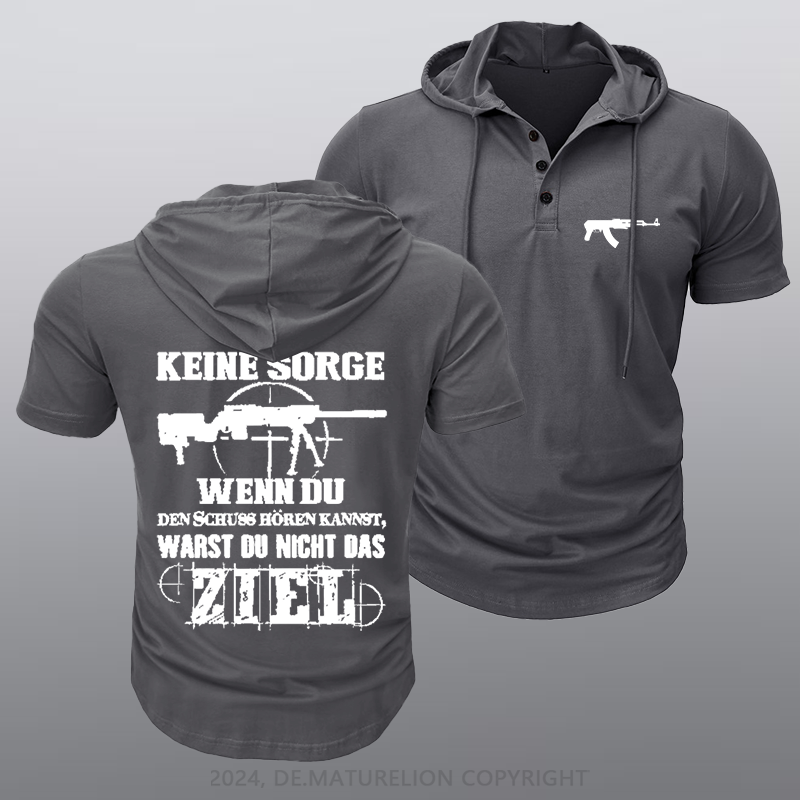 Maturelion Keine Sorge! Wenn Du Den Schuss Hören Kannst Warst Du Nicht Das Ziel Kapuze T-Shirt
