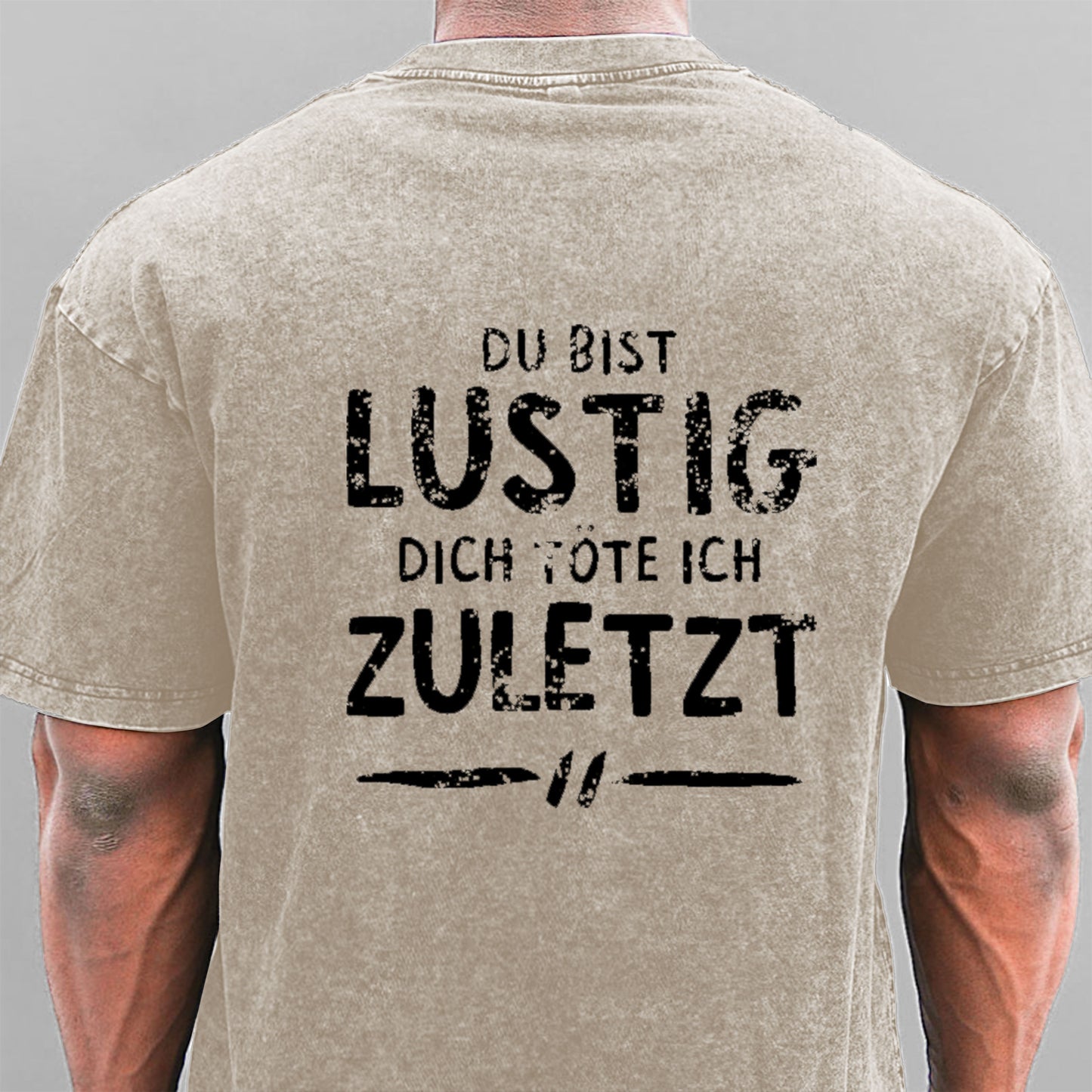 Du Bist Lustig Dich Töte Ich Zuletzt Gewaschene Vintage T-Shirt