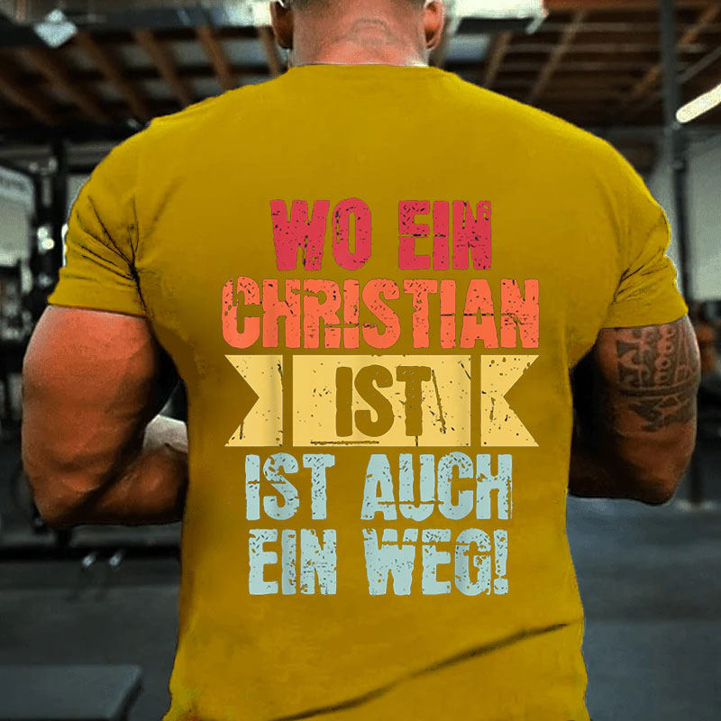 Christian Wo Ein Christian Ist T-Shirt